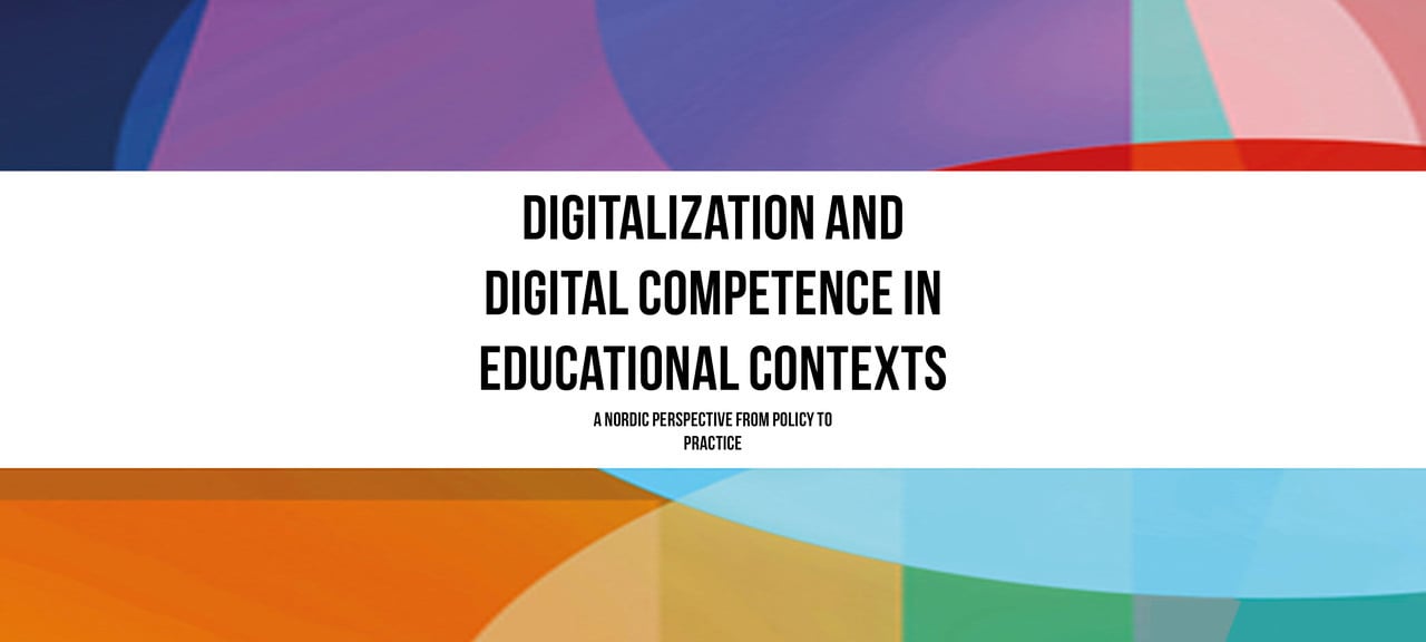Digitalization and Digital Competence in Educational Contexts