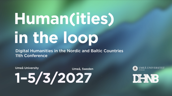 The DHNB2027 conference and pre-conference activities will take place from March 1–5, 2027 at Umeå University, Sweden. The special theme of DHNB2027 is Human(ities) in the Loop.