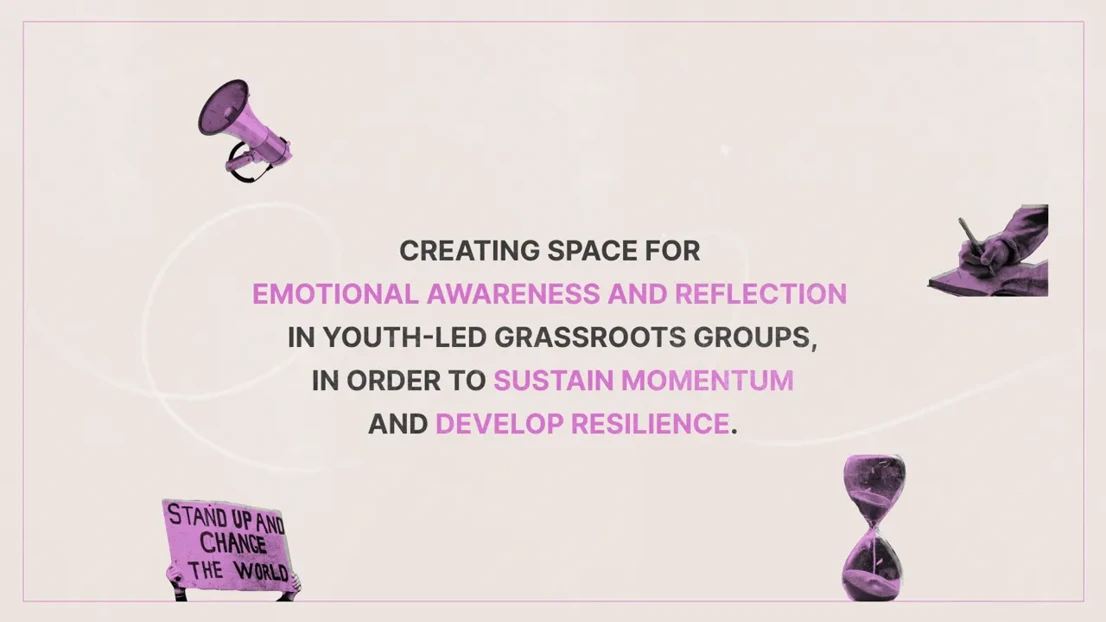 Emotionally Empowered Activism - designing for momentum and resilience in youth-led grassroots.